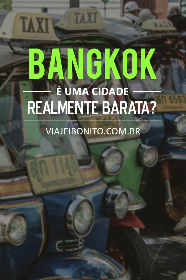 Bangkok é uma cidade barata? Custo de vida em Bangkok, principais despesas, compras e deslocamentos com Tuk Tuk na capital da Tailândia. Créditos: Gisele Rocha
