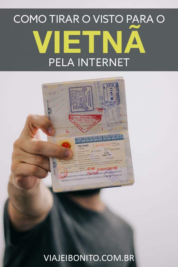 Como tirar o visto para o Vietnã pela internet. Créditos: Gisele Rocha
