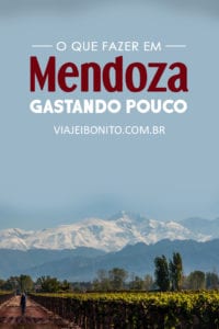 O que fazer em Mendoza, na Argentina, gastando pouco durante um mochilão barato pela América do Sul. Visita a vinículas, degustação de vinhos e passeios de bicicleta