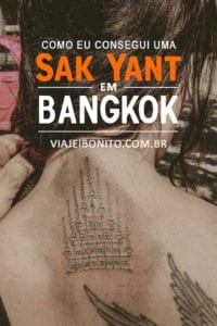 Como consegui fazer uma Sak Yant em Bangkok, a tatuagem sagrada feira por monges budistas na Tailândia. Quanto custa e cuidados básicos