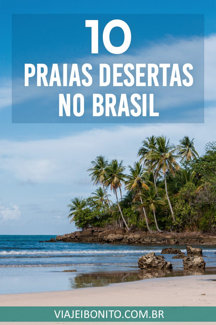 10 Praias Desertas No Brasil Para Fugir Do Tumulto Viajei Bonito