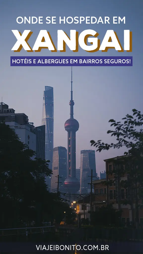 Onde se hospedar em Xangai, China